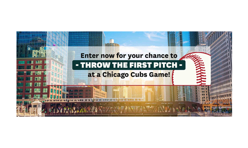 Enter for a Chance to Win a Trip to Chicago, Tickets to a Cubs Baseball Game, a $1,000 Visa Gift Card and More! 