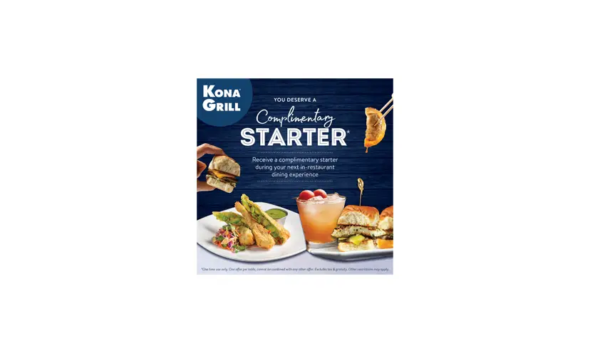 Claim Your FREE  Starter or Roll-Up at Kona Grill!