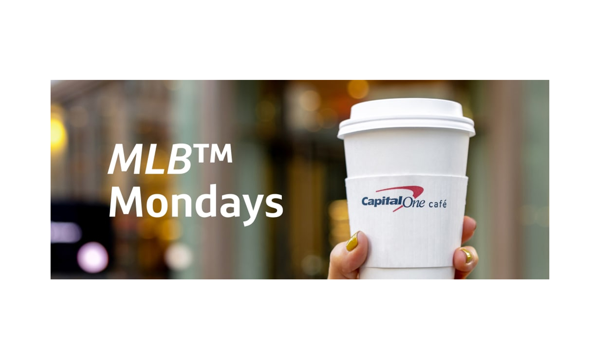 Claim Your FREE Drip Coffee from Capital One Café on MLB Mondays!