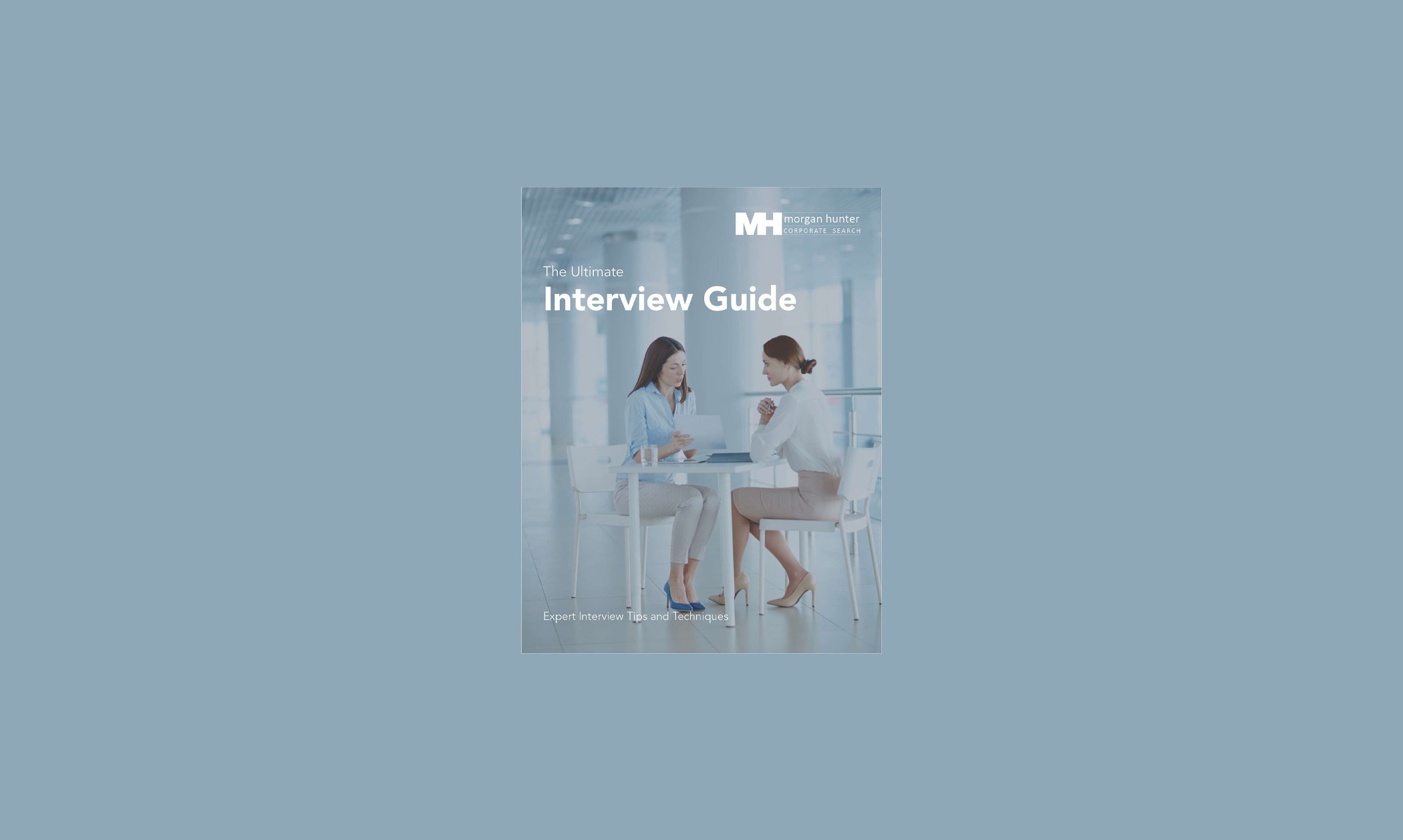 Claim Your FREE The Ultimate Interview Guide From Morgan Hunter!