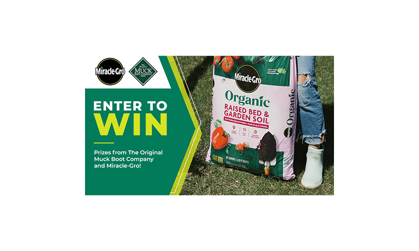 Enter for a Chance to Win a $1,000 Prepaid Debit Card, a $250 Miracle Gro Gift Card and a Pair of Muck Boots!