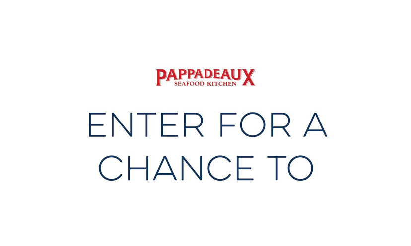 Enter for a Chance to Win a $150 Pappadeaux Seafood Gift Card!