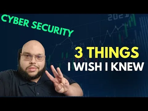 3-things-i-wish-i-knew-do-not-go-into-cyber-security-without-knowing-4786