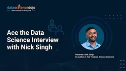 Ace the Data Science Interview with Nick Singh