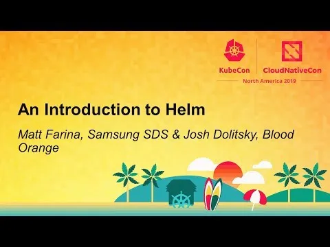 an-introduction-to-helm-matt-farina-samsung-sds-josh-dolitsky-blood-orange-8582