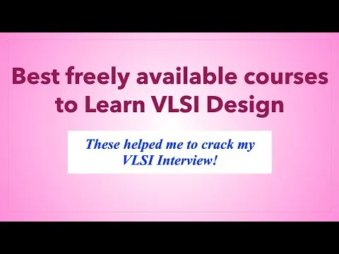 Best freely available courses for learning Vlsi Top courses to enter vlsi Industry Rajveer Singh