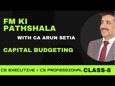 capital-budgeting-live-class-with-ca-arun-setia-3044