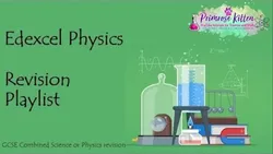 edexcel-physics-paper-1-revision-playlist-for-combined-and-separate-science-gcse-7719