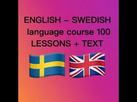 ENGLISH SWEDISH language course 100 LESSONS + TEXT