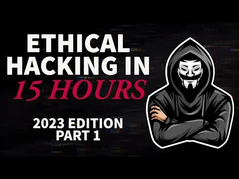 ethical-hacking-in-15-hours-2023-edition-learn-to-hack-part-1-10300