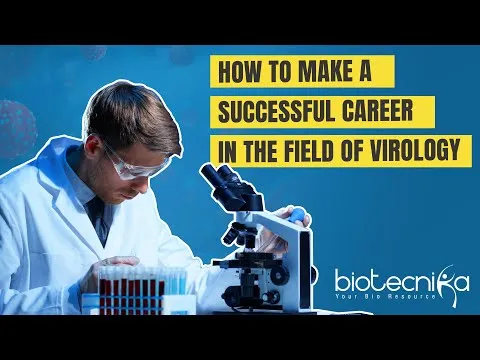 how-to-make-a-successful-career-in-the-field-of-virology-17708