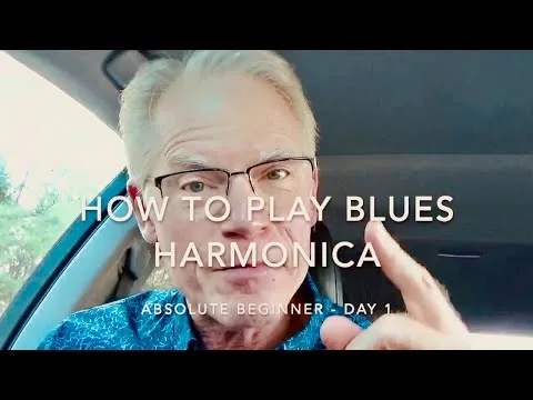 how-to-play-blues-harmonica-absolute-beginner-day-1-8473