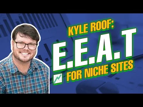 kyle-roof-eeat-for-niche-sites-12152