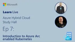 learn-live-introduction-to-azure-arc-enabled-kubernetes-11229