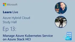 learn-live-manage-azure-kubernetes-service-on-azure-stack-hci-11230