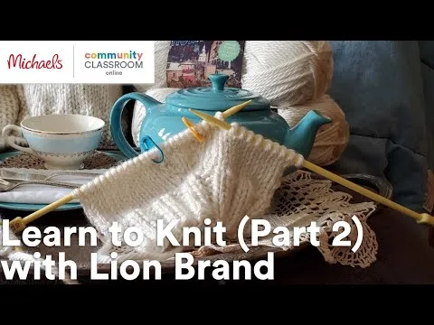 online-class-learn-to-knit-part-2-with-lion-brand-michaels-9958