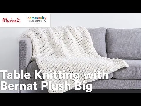 online-class-table-knitting-with-bernat-plush-big-michaels-9966