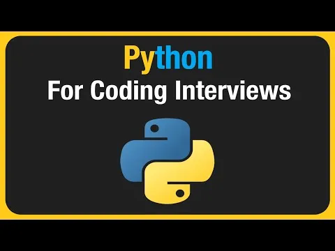 Python for Coding Interviews - Everything you need to Know