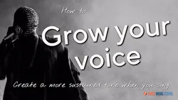 singing-sound-small-how-to-grow-your-voice-create-a-bigger-sustained-tone-when-you-sing-15528