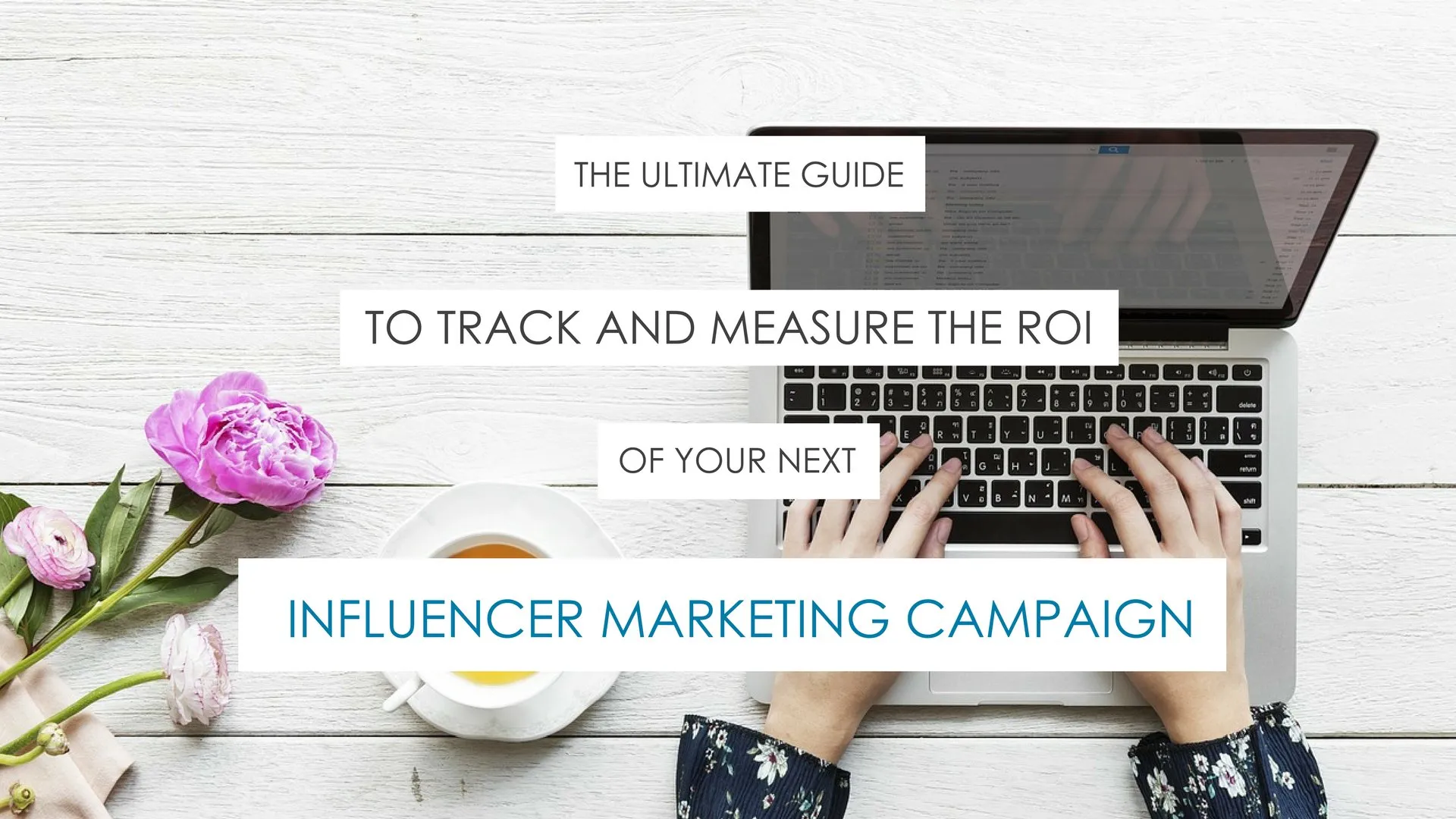 the-ultimate-guide-to-track-and-measure-the-roi-of-your-next-influencer-marketing-campaign-9239