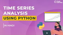 time-series-analysis-using-python-in-hindi-time-series-forecasting-great-learning-17058