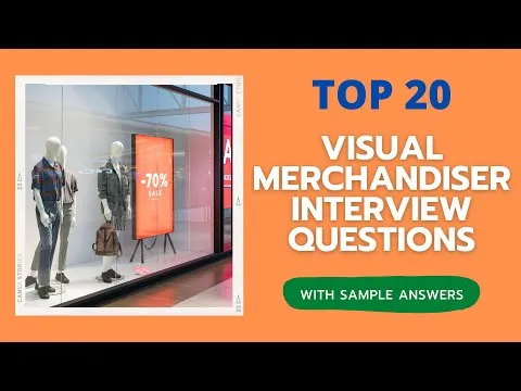 top-20-visual-merchandiser-interview-questions-and-answers-for-2023-17767