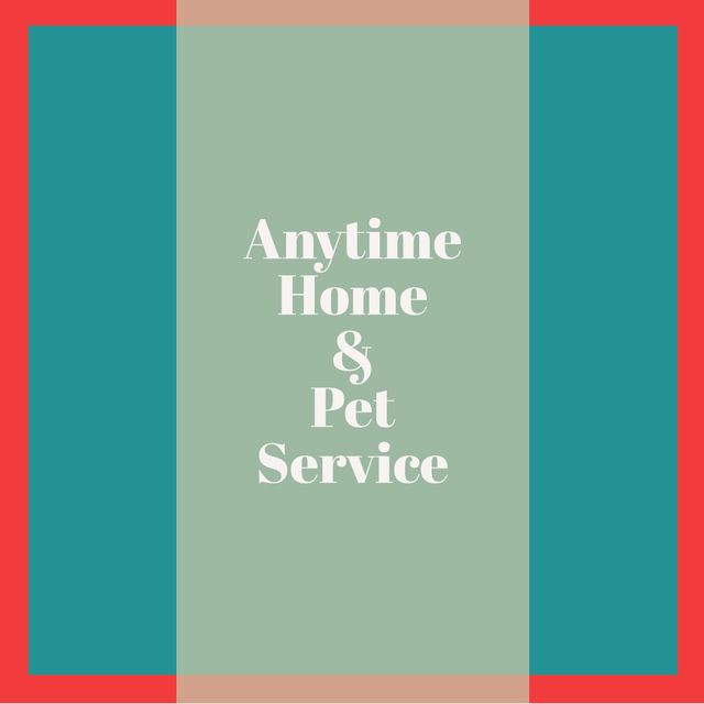 Anytime Home and Pet Service Llc