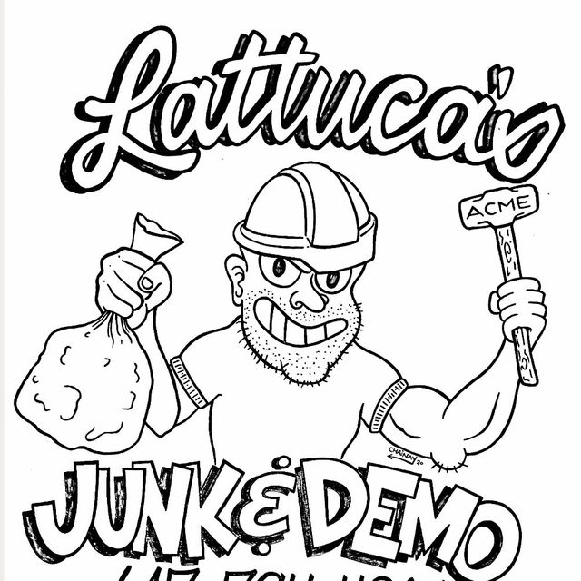 Lattuca’s Junk and Demo
