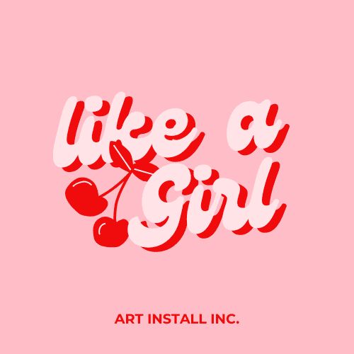 Like A Girl Mural & Art Install Inc.