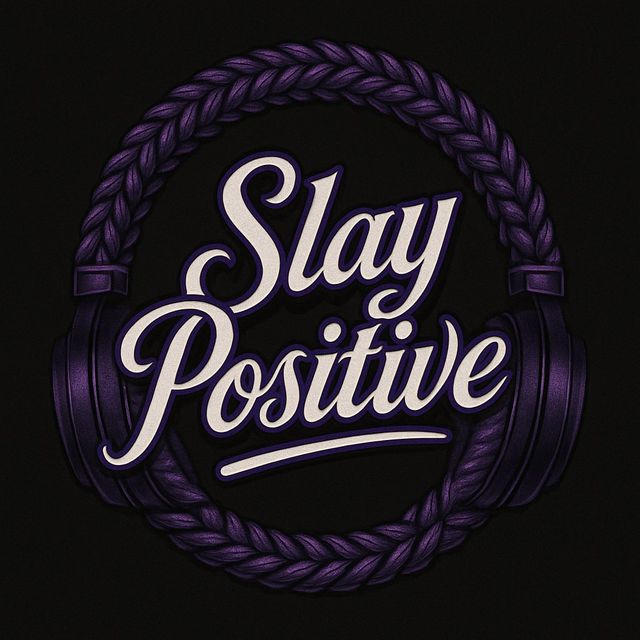 SlayPositive