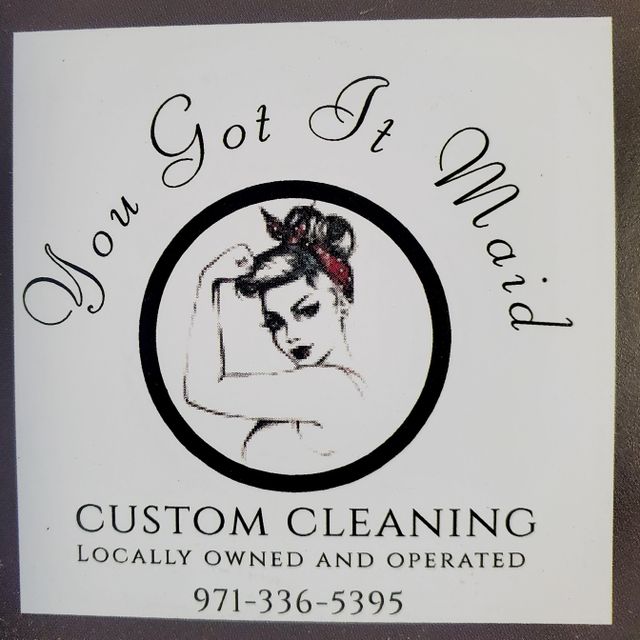 You Got It Maid, LLC.